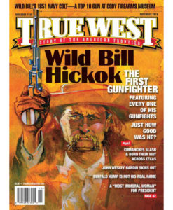 Wild Bill Hickok Gunfighter True West Magazine November 2016