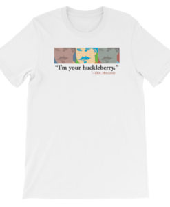 Im Your Huckleberry-Thats Just My Game-T-Shirt, White