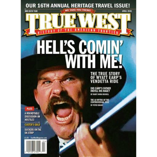 True West Magazine Collector Issue April 2018 Wyatt Earp