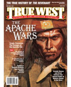 Apache Wars True West Magazine May 2016
