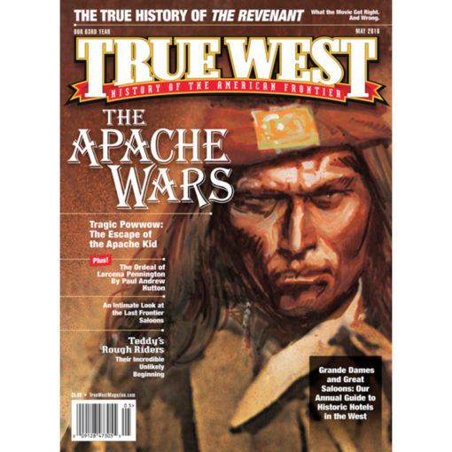 Apache Wars True West Magazine May 2016