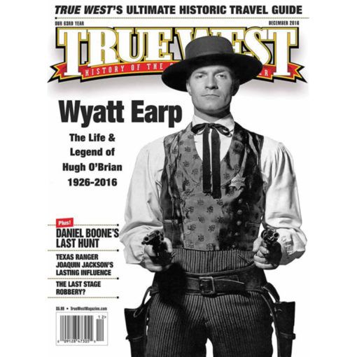 Wyatt Earp Hugh O'Brian True West Magazine December 2016