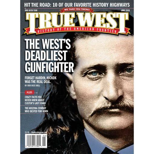 True West Magazine Collector Issue June 2018-Wild-Bill-Hickok