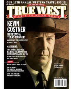 True-West-Magazine-Collector-Issue-Apr-2019-Kevin-Costner-Highwayman