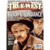 True-West-Magazine-Collector-Issue-Aug-2019-Butch-&-Sundance