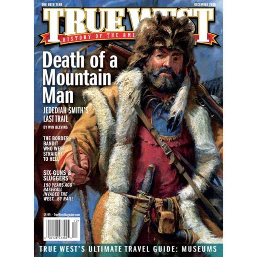 True-West-Magazine-Collector-Issue-DEC-2019-Mountain-Man-Jedediah-Smith