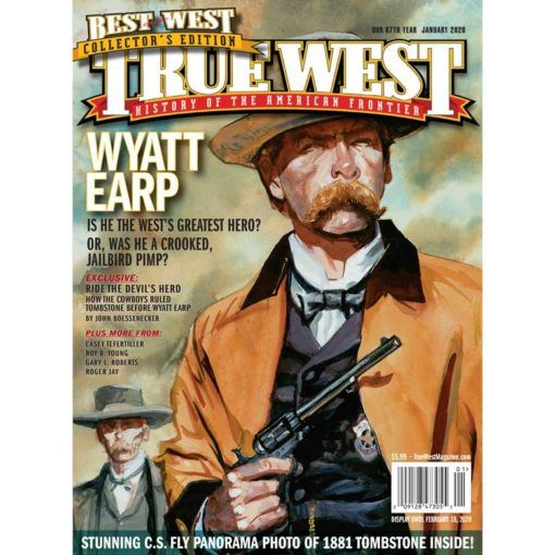 True-West-Magazine-Collector-Issue-JAN-2020-Wyatt-Earp-Hero-Or-Pimp