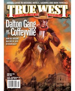 True West Magazine May 2022 - Dalton Gang vs. Coffeyville