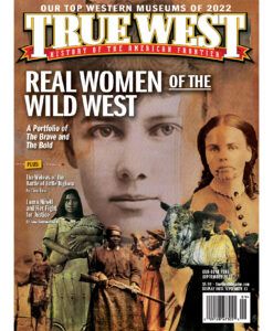 True West Magazine Sep 2022 - Real Women Of The Wild West