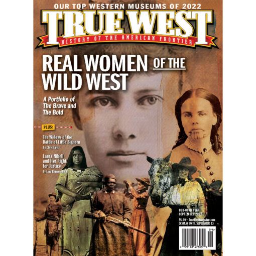 True West Magazine Sep 2022 - Real Women Of The Wild West