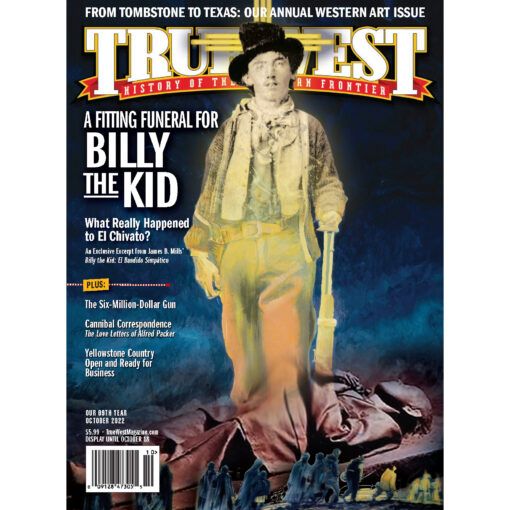 True West Magazine Oct 2022 - A Fitting Funeral For Billy The Kid