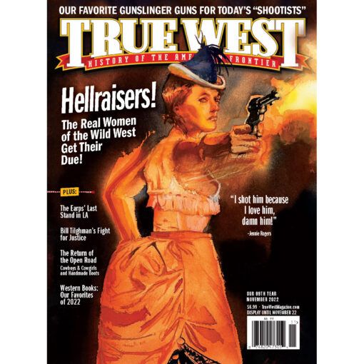 True West Magazine Nov 2022 - Hellraisers!