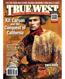 July-August 2023 True West Magazine - Kit Carson Cover