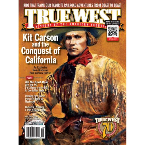 July-August 2023 True West Magazine - Kit Carson Cover